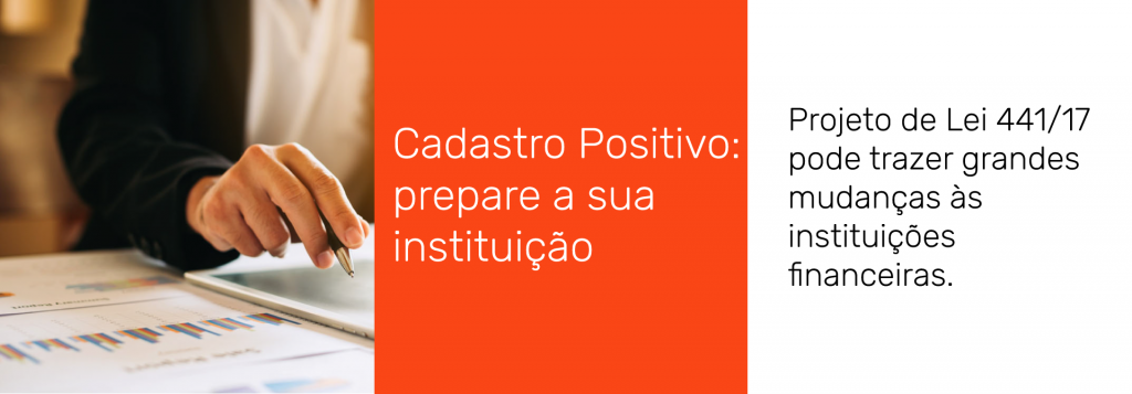 Cadastro Positivo: prepare a sua instituição
