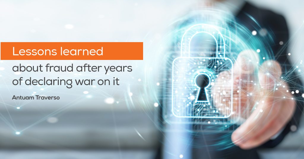 Lessons learned about fraud after years of declaring war on it
